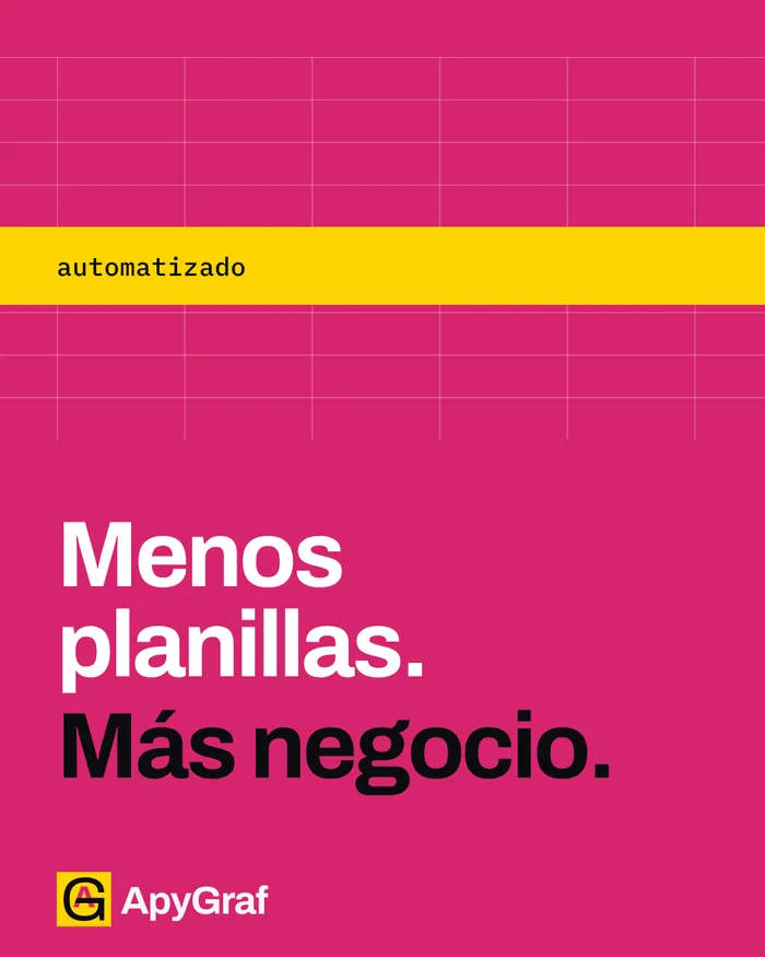 Post de ApyGraf en magenta: Menos planillas. Más negocio.